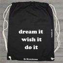 Turnbeutel mit dream it, wish it, do it-Aufdruck, aus Baumwolle